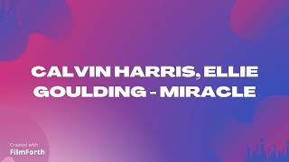 Calvin Harris, Ellie Goulding - Miracle (8D)