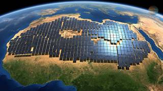 What Would Happen If We Covered All of the SAHARA in Solar Panels?