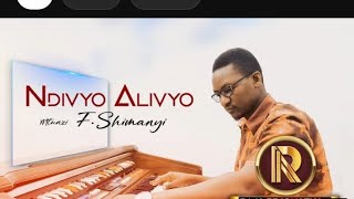 Ndivyo alivyo by Fortune Shimanyi