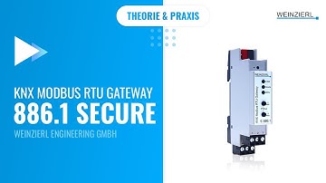 Anleitung zur Verbindung von Modbus & KNX Modbus RTU Gateway 886.1 secure