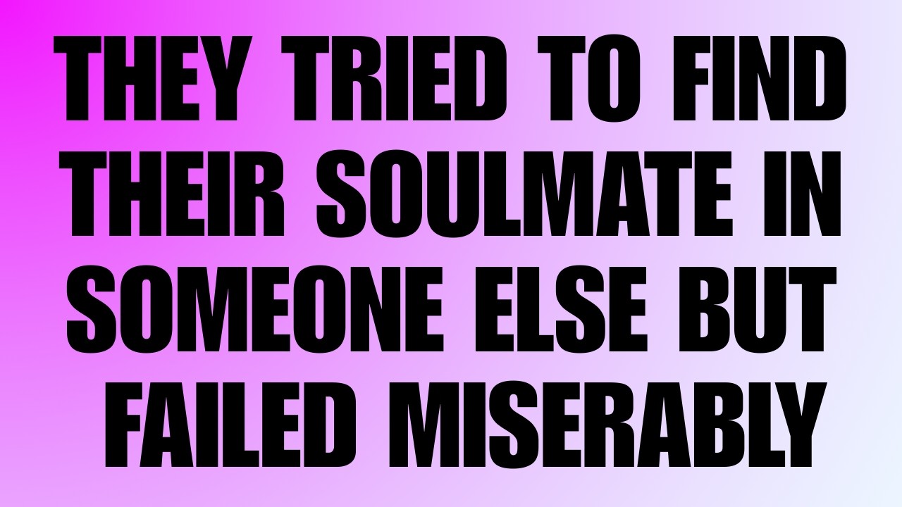 Angels Say: They Tried To Find Their Soulmate In Someone Else, But Failed Miserably 🚫