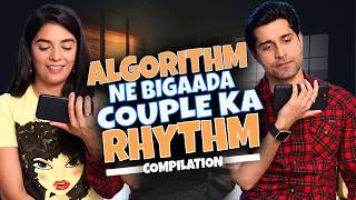 ALGORITHM NE BIGAADA COUPLE KA RHYTHM | Hindi Comedy | SIT | Compilation