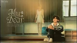 [Vietsub] My dear - Trương Y Hào || My dear - 张洢豪 _ Khó dỗ dành 难哄 OST