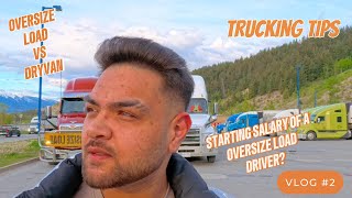CHANGE IN THE PLAN?? OVERSIZE LOAD SALARY PER MILE?? TRUCKING TIPS!!!! CANADIAN TRUCK DRIVER EP :- 2