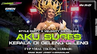 DJ PARTY KARNAVAL AKU SUGES KEPALA DI GELENG GELENG VIRAL TIKTOK 2026‼️‼️•COCOK BUAT JOGET KARNAVAL
