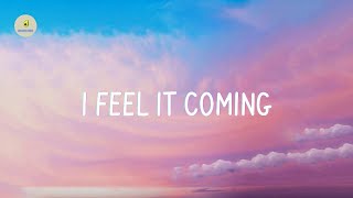 The Weeknd - I Feel It Coming (lyrics)