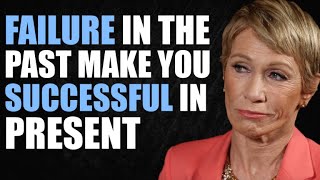 Failure In The Past Makes You Successful In Present | Barbara Corcoran Motivation