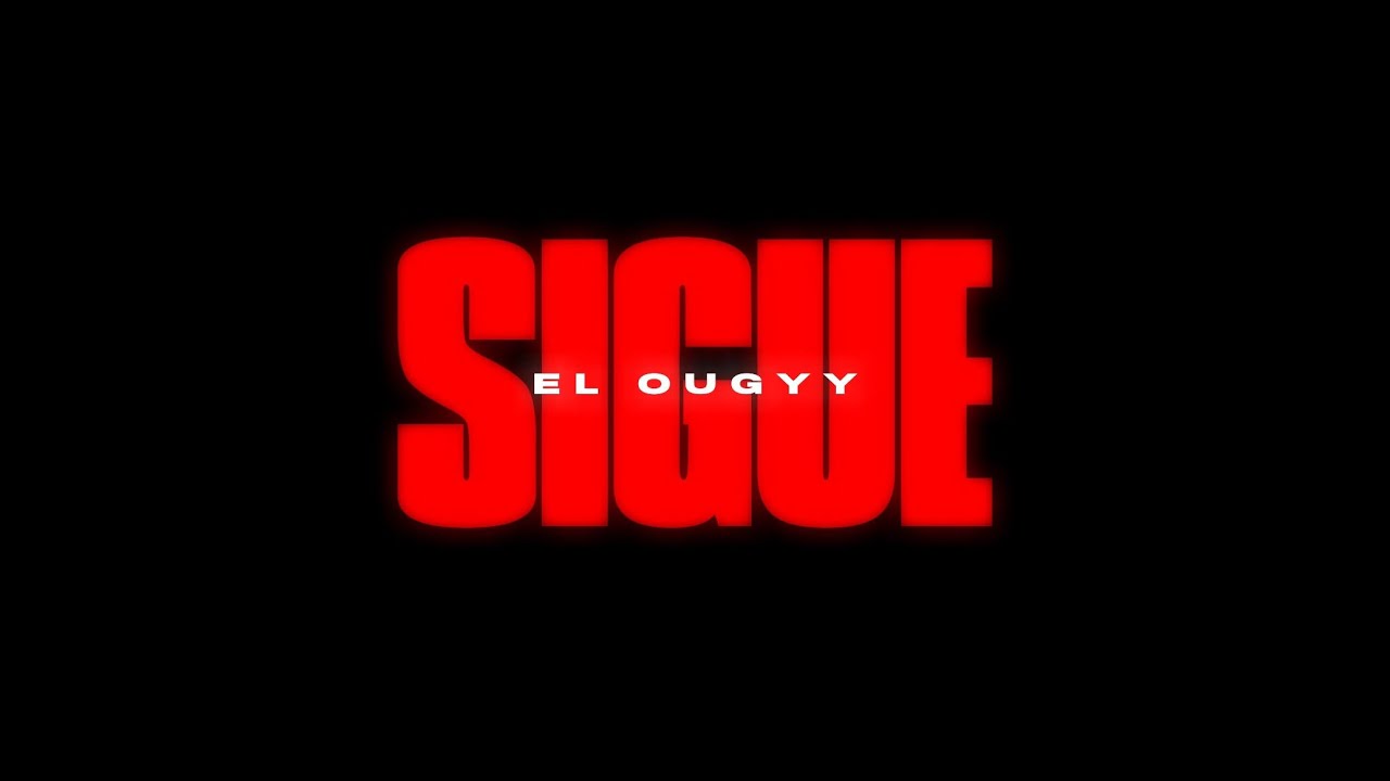 El Ougyy x LNE - SIGUE ( Video Oficial )