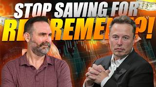 Elon Musk Says Stop Saving for Retirement: Good Advice?
