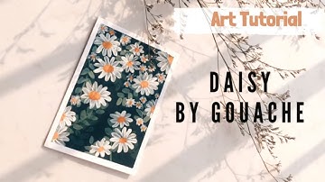 Gouache Daisy | How to paint Simple DAISY | Step by step | Gouache painting tutorail.