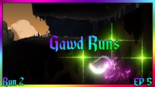 Gawd Runs - Run 2~EP. 5 - All Doors Open!