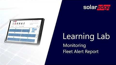 Fleet Alert Report SolarEdge Monitoring