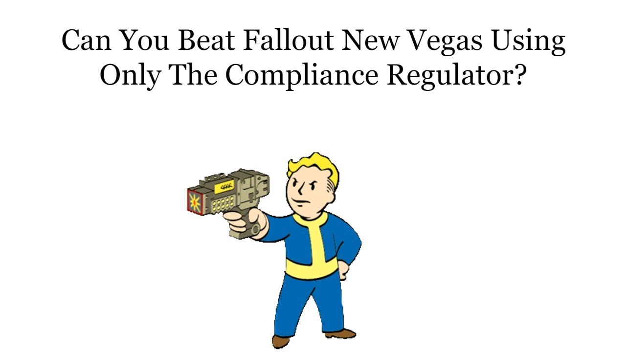 Can You Beat Fallout New Vegas Using Only The Compliance Regulator? YouTube