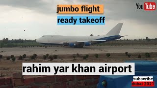 Rahim Yar Khan Airport Takeoff Boeing 747 Flight Sheikh Zayed Airport Stan
