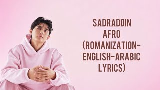 Sadraddin – Afro | Lyrics English &amp; Arabic Translation (Romanization Included)