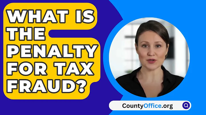 What Is The Penalty For Tax Fraud? - CountyOffice.org
