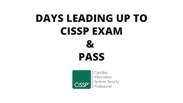 Lead up to my CISSP Certification exam