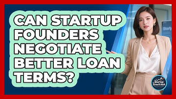 Can Startup Founders Negotiate Better Loan Terms?