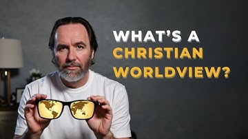 What Is a Worldview—and Why Does the Christian One Matter? | Before the Gates