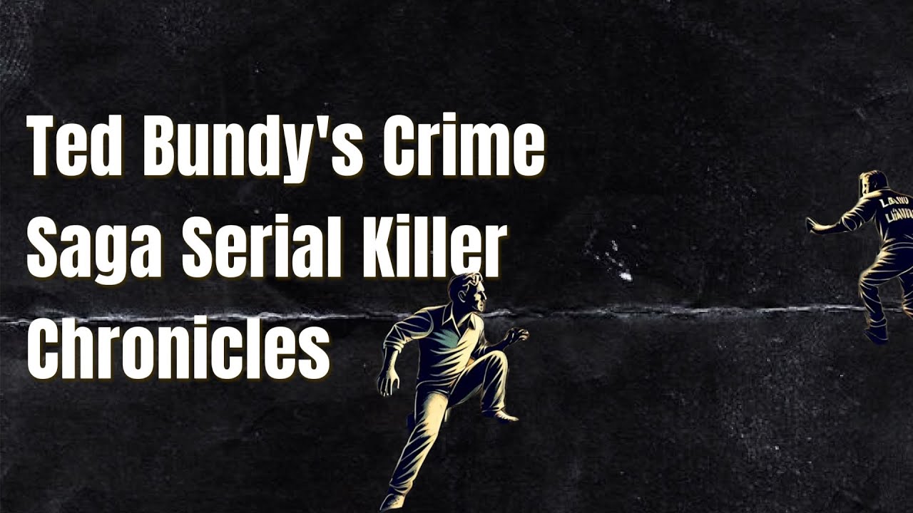 “Unmasking Ted Bundy: The Chilling Crimes of a Notorious Serial Killer ...