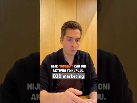 Top of mind, pozicioniranje i follow-up u B2B marketingu #b2bmarketing