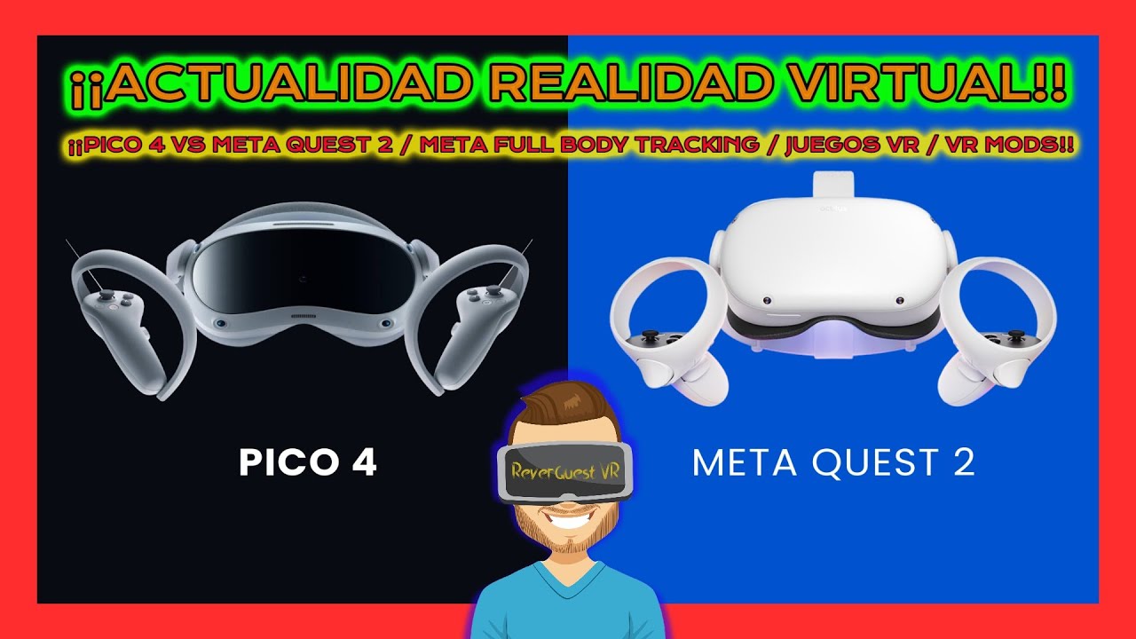 PICO 4 VS META QUEST 2 / JUEGOS VR / VR MODS !! - YouTube