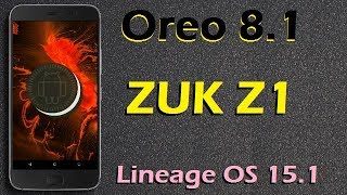 How To Install Android Oreo 8.1 in Lenovo ZUK Z1 (Lineage OS 15.1) Update and Review screenshot 2