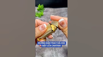 Hướng dẫn thay đá trên chiếc bật lửa Cartier cao cấp