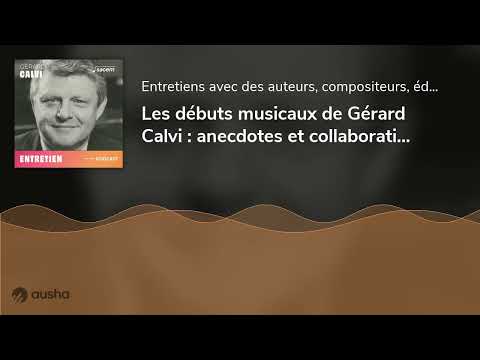 Les débuts musicaux de Gérard Calvi : anecdotes et collaborations marquantes - Les arrangeurs