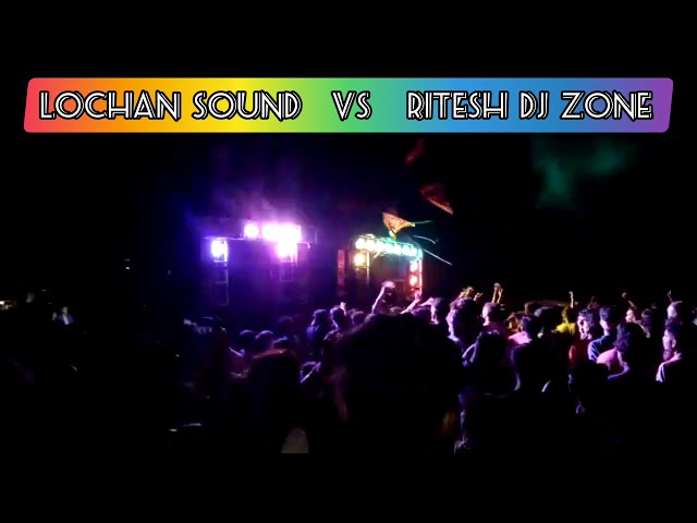 Tight Dj Competition In Lahpahtra With Ganesh Visharjan || Lochan Sound VS Ritesh Dj Zone Lakhanpur class=