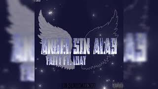 YAITY ft. @luaybaby- ANGEL SIN ALAS 👼❌🪽 Resimi