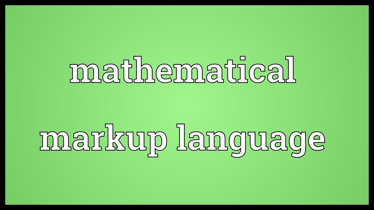 Mathematical markup language Meaning - YouTube