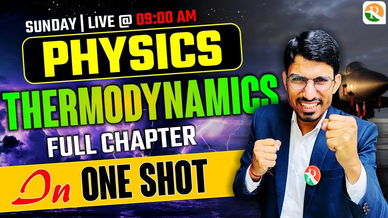 Thermodynamics Oneshot Class | एक क्लास और टॉपिक खल्लास | Thermodynamics for Airforce, Navy, ICG,NDA