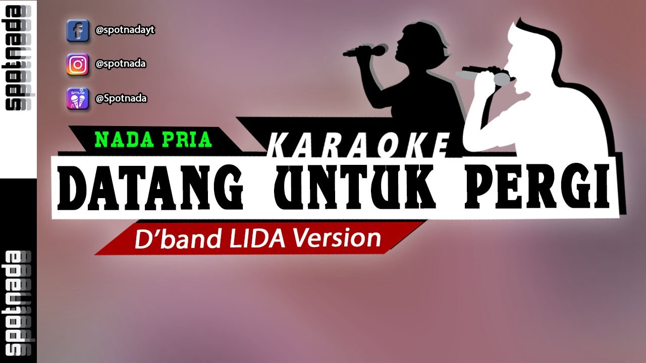 Karaoke Nada Pria - Datang Untuk Pergi Versi LIDA