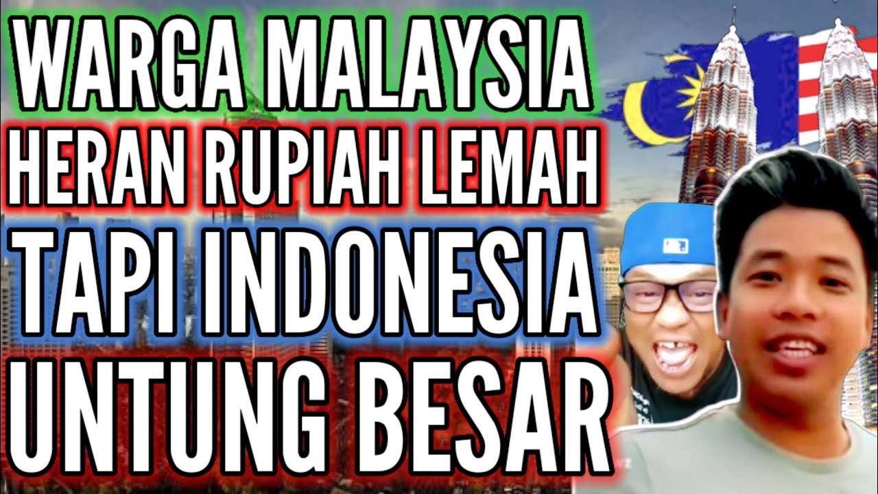 Warga Malaysia Puji Strategi Rupiah Melemah Tapi Indonesia Malah Cuan Besar Dari Orang Malaysia⁉️