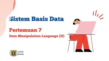 Sistem Basis Data Pertemuan 7 - Data Manipulation Language (II)