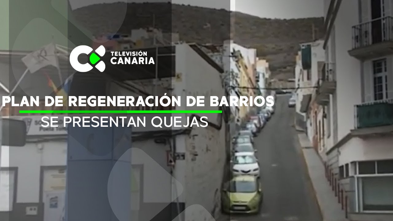 Quejas por el Plan de Regeneración y Conservación de barrios de Las Palmas de Gran Canaria