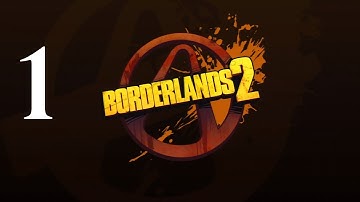 Borderlands 2 - Walkthrough Part 1