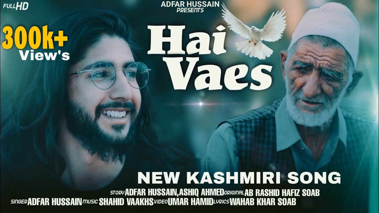 HAI VAES  Adfar Hussain  Shahid Vaakh Superhit kashmiri song 2024  new Kashmiri trending song