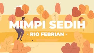 Rio Febrian - Mimpi Sedih