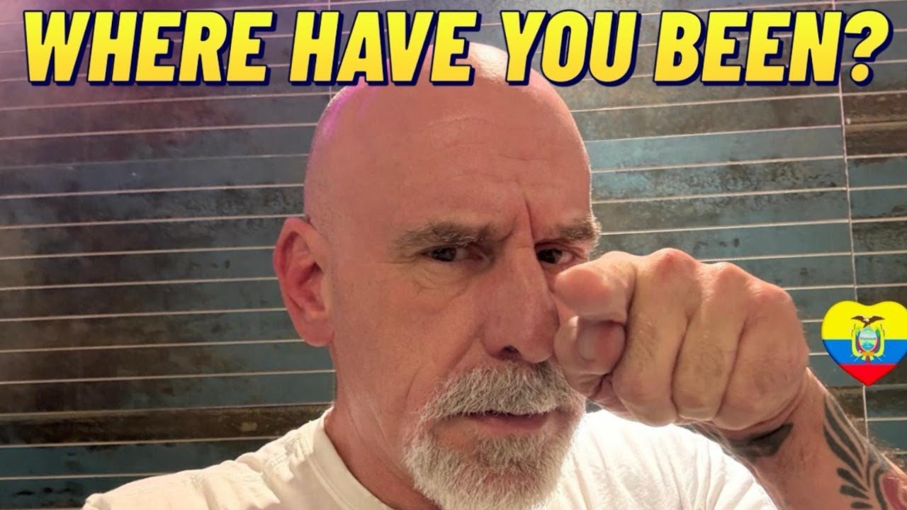 Where have you been?