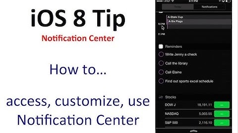 iPhone iOS 8 Tip - Notification Center.  Why use it? How to access, customize, use it