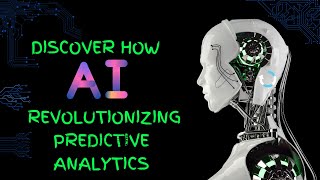 Take Predictive Analytics to the Next Level with AI!
