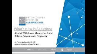What's New in Addiction Medicine Vol 69 - Alcohol Withdrawal Mgmt & Relapse Prevention in Pregnancy