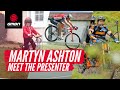 Martyn Ashton | Meet The GMBN Presenters