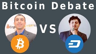 Bitcoin vs Dash Debate - Tone Vays vs Joel Valenzuela