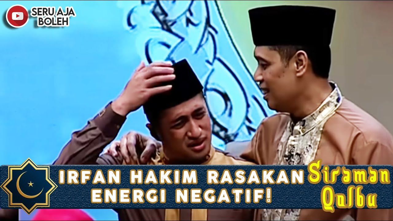 USTADZ DHANU TRANSFER ENERGI! IRFAN HAKIM RASAKAN PUSING SEKETIKA - SIRAMAN QOLBU