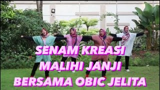 DJ Malihi Janji | Senam  Kreasi Malihi Janji Bersama Obic Jelita