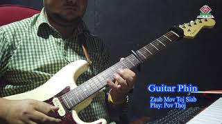 Guitar Phin Lam phuen  - Zaub Mov Toj Siab