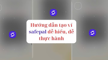 Hướng dẫn tạo ví safepal dễ hiểu, dễ thực hành